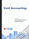 Cost accounting. Con aggiornamento online libro