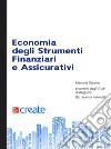 Economia degli strumenti finanziari e assicurativi. Con e-book libro