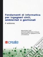 Fondamenti di informatica per ingegneri civili, ambientali e gestionali. Con software di simulazione libro