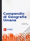 Compendio di geografia umana. Con e-book libro