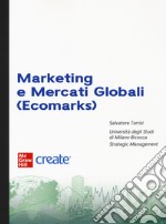 Marketing e mercati globali (ecomarks) libro