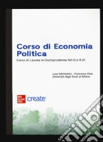 Corso di economia politica. Corso di Laurea in Giurisprudenza (M-Q e R-Z). Con e-book libro