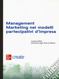 Management marketing nei modelli partecipativi d'impresa. Con e-book libro