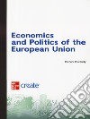 Economics and politics of the European Union. Con connect libro