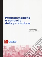 Programmazione e controllo della produzione. Con e-book libro