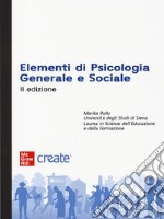 Elementi di psicologia generale e sociale. Con e-book libro