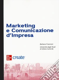 Marketing e comunicazione d'impresa. Con e-book