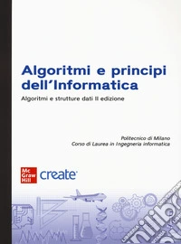Algoritmi e principi dell'informatica. Algoritmi e strutture dati. Con ebook