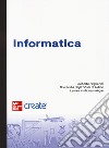 Informatica. Con ebook libro