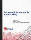 Istituzioni di economia e marketing. Con e-book libro
