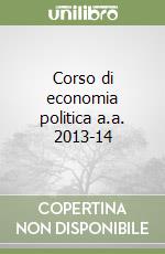 Corso di economia politica a.a. 2013-14