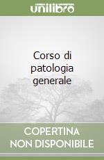 Corso di patologia generale