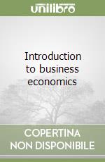 Introduction to business economics libro