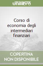 Corso di economia degli intermediari finanziari libro