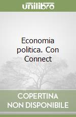 Economia politica. Con Connect libro