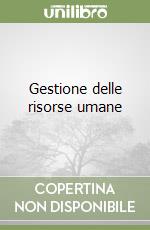 Gestione delle risorse umane libro