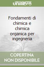 Fondamenti di chimica e chimica organica per ingegneria