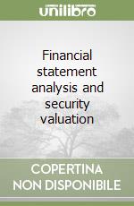 Financial statement analysis and security valuation