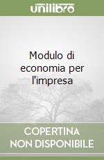 Modulo di economia per l'impresa libro