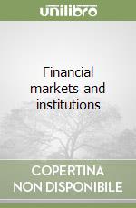 Financial markets and institutions libro