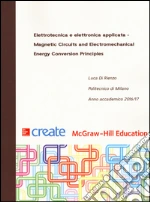 Elettrotecnica e elettronica applicata. Magnetic Circuits and Electromechanical Energy Conversion Principles