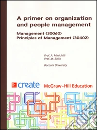 A Primer on organization and people management. Management. Principles of management libro