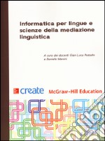 Informatica per lingue e scienze della mediazione linguistica libro