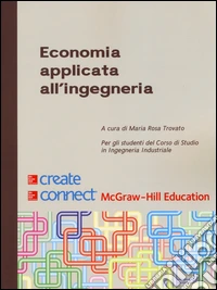 Economia applicata all'ingegneria. Con Connect libro