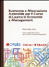 Economia e misurazione aziendale per il corso di laurea in Economia e Management libro