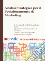 Analisi strategica per il posizionamento di marketing. Ediz. italiana e inglese libro