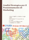 Analisi strategica per il posizionamento di marketing. Ediz. italiana e inglese libro