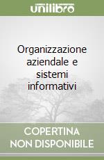 Organizzazione aziendale e sistemi informativi libro