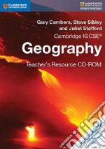 Cambridge IGCSE: Geography. Teacher's Resource. CD-ROM libro