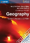 Cambridge IGCSE: Geography. Teacher's Resource. CD-ROM libro