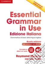 Essential grammar in use-edizione italiana, quarta edizione.