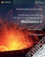 Cambridge International AS and A Level Mathematics. Mechanics 2