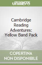 Cambridge Reading Adventures: Yellow Band Pack libro