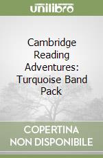 Cambridge Reading Adventures: Turquoise Band Pack