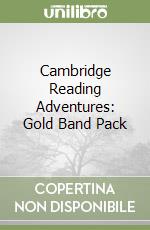 Cambridge Reading Adventures: Gold Band Pack libro