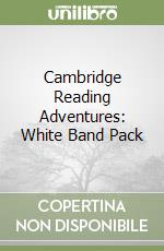 Cambridge Reading Adventures: White Band Pack libro