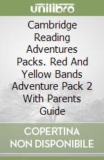 Cambridge Reading Adventures Packs. Red And Yellow Bands Adventure Pack 2 With Parents Guide libro