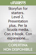 Storyfun for starters. Level 2. Presentation plus. Per la Scuola media. Con e-book. Con espansione online. Con DVD-ROM libro