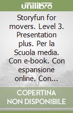 Storyfun for movers. Level 3. Presentation plus. Per la Scuola media. Con e-book. Con espansione online. Con DVD-ROM libro