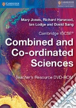 Cambridge IGCSE Combined and Co-ordinated Sciences. Teacher's Resource DVD ROM