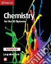 Chemistry for the IB Diploma. Workbook. Per le Scuole superiori. Con CD-ROM libro