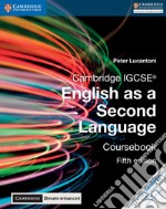 Cambridge IGCSE English as a second language. Coursebook. Con Cambridge elevate. Per le Scuole superiori. Con e-book. Con espansione online