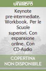 Keynote pre-intermediate. Workbook. Per le Scuole superiori. Con espansione online. Con CD-Audio libro