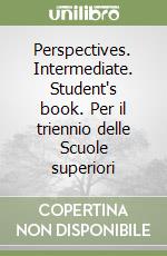 Perspectives. Intermediate. Student's book. Per il triennio delle Scuole superiori