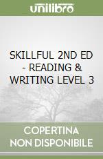 SKILLFUL 2ND ED - READING & WRITING LEVEL 3 libro