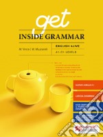 Get inside grammar. English alive. Per le Scuole superiori. Con e-book. Con espansione online libro usato